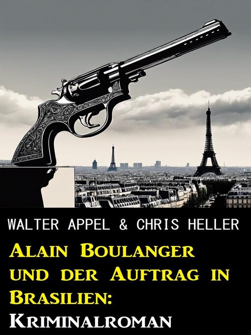 Title details for Alain Boulanger und der Auftrag in Brasilien by Walter Appel - Available